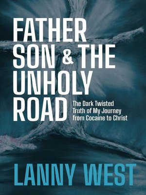 cover image of FATHER, SON & THE UNHOLY ROAD